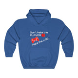 Don't Hate the Player Hoody