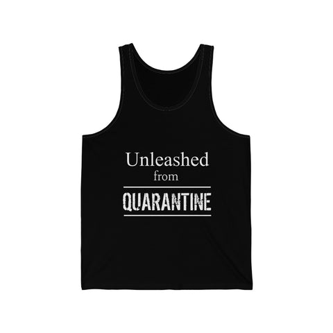 "Unleashed from Quarantine" - Unisex Jersey Tank