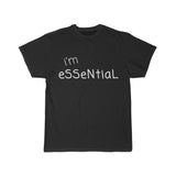 "I'm Essential"  - Unisex Tee