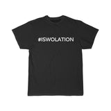 #ISWOLATION  - Unisex Tee