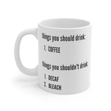 Things You Should Drink Coffee Mug (White- 11oz)