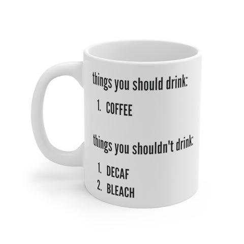 Things You Should Drink Coffee Mug (White- 11oz)