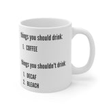 Things You Should Drink Coffee Mug (White- 11oz)