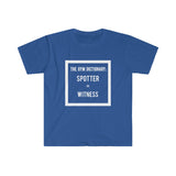 "SPOTTER = WITNESS" - Men's Fitted T-shirt