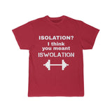 "Isolation = ISWOLATION"  Unisex Tee