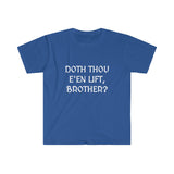 "Doth Thou E'en Lift, Brother?" Men's Fitted T-shirt