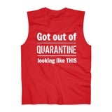 "Got Out of Quarantine" -  Sleeveless Top