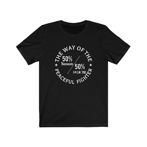 "The Way of the Peaceful Fighter" - Unisex Tee