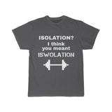"Isolation = ISWOLATION"  Unisex Tee
