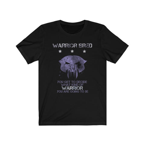 "Warrior Bred: What Kind of Warrior" - Unisex Tee
