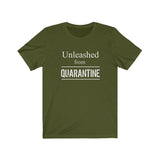 "Unleashed from  Quarantine"  - Unisex Jersey Short Sleeve Tee