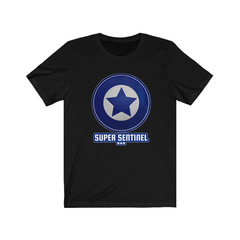 "The Super Sentinel Dad" - T-Shirt