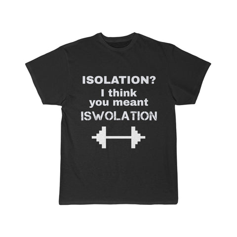 "Isolation = ISWOLATION"  Unisex Tee