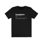 "Iswolation: Definition "  - Unisex Jersey Short Sleeve Tee