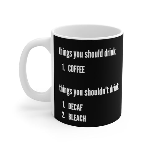 Copy of Things You Should Drink Coffee Mug (Black- 11oz)