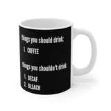 Copy of Things You Should Drink Coffee Mug (Black- 11oz)