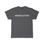 #ISWOLATION  - Unisex Tee