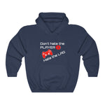 Don't Hate the Player Hoody