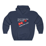 Don't Hate the Player Hoody