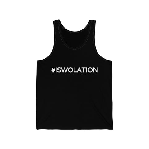 #ISWOLATION - Unisex Jersey Tank