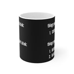 Copy of Things You Should Drink Coffee Mug (Black- 11oz)