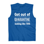 "Got Out of Quarantine" -  Sleeveless Top