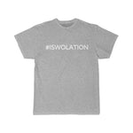 #ISWOLATION  - Unisex Tee