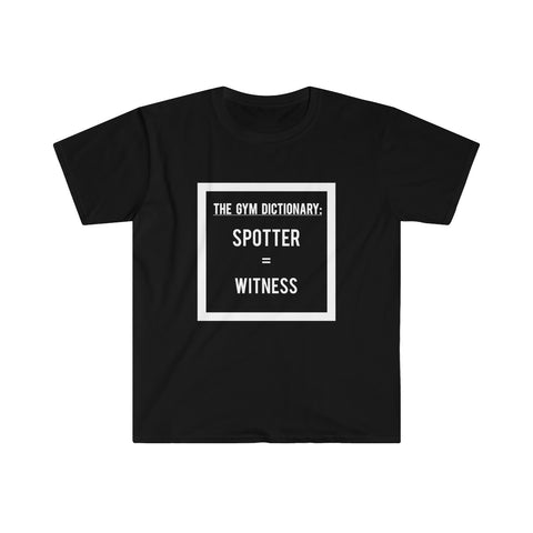 "SPOTTER = WITNESS" - Men's Fitted T-shirt