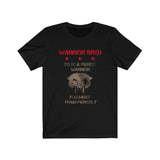"Warrior Bred: Fierce Warrior" - Unisex Tee