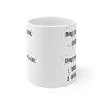 Things You Should Drink Coffee Mug (White- 11oz)