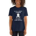 Warrior Bred: "Fierce Warrior" - Short-Sleeve Unisex T-Shirt
