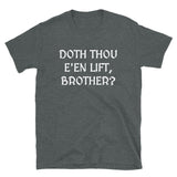 ''Doth Thou E'en Lift?''- Short-Sleeve T-Shirt