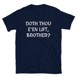 ''Doth Thou E'en Lift?''- Short-Sleeve T-Shirt