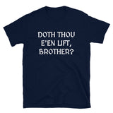''Doth Thou E'en Lift?''- Short-Sleeve T-Shirt