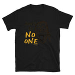"Bows to No One" - Short-Sleeve T-Shirt