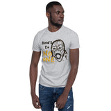"Bows to No One" - Short-Sleeve T-Shirt